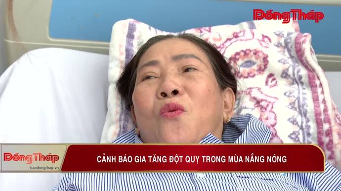 Cảnh báo gia tăng đột quỵ trong mùa nắng nóng