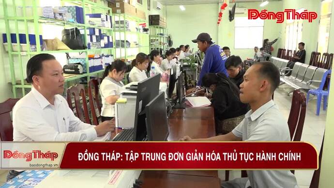 Đồng Tháp: Tập trung đơn giản hóa thủ tục hành chính