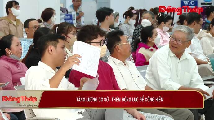 Tăng lương cơ sở - thêm động lực để cống hiến