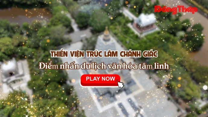 KhamPhaDongThap, ThienVienTrucLamChanhGiac, DuLichVanHoaTamLinh, DongThap, DatSenHong, DuLichDongThap, VanHoaTamLinh, KienTrucPhatGiao, DuLichMienTay