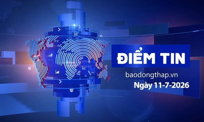 Điểm tin ngày 11-7-2026