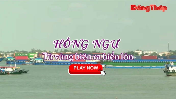 KhamPhaDongThap, HongNgu, HongNguDongThap, DongThap, DatSenHong, DuLichDongThap, VungBienGioi, SongTien, CuaKhauThuongPhuoc, KinhTeBienGioi