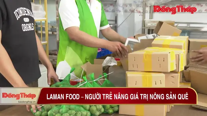 Laman Food - Người trẻ nâng giá trị nông sản quê