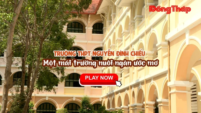 KhamPhaDongThap, THPTNguyenDinhChieu, NguyenDinhChieu, DongThap, MyTho, CollègeDeMytho, LichSuDongThap, LichSuGiaoDuc, VanHoaDongThap, MaiTruongXua, KyUcHocTro