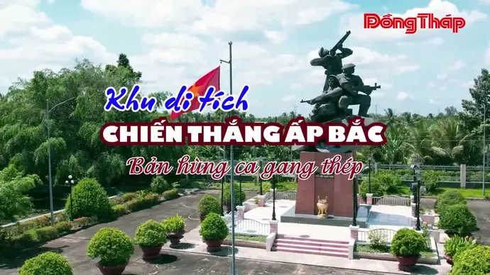 KhamPhaDongThap, DongThap, KhuDiTichApBac, ChienThangApBac, LichSuVietNam.