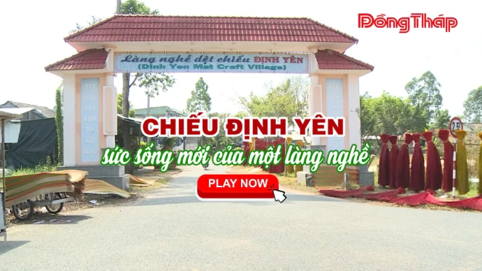 KhamPhaDongThap, DongThap, ChieuDinhYen, LangNgheTruyenThong, ChieuDinhYen, VanHoaDongThap, DuLichDongThap, MienTay