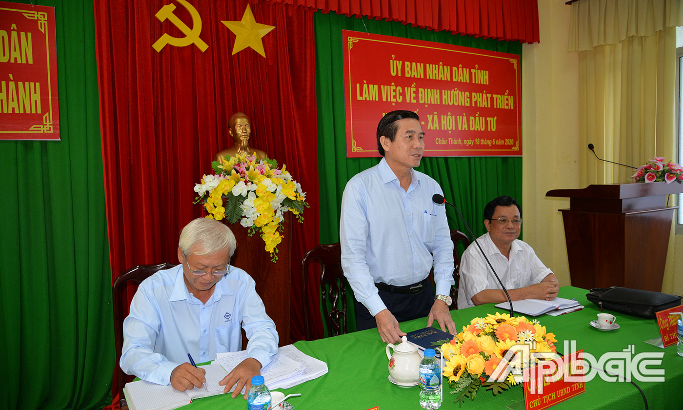 Đồng chí Lê Văn Hưởng phát biểu tại  với huyện Châu Thành nhằm định hướng phát triển kinh tế - xã hội, đầu tư công