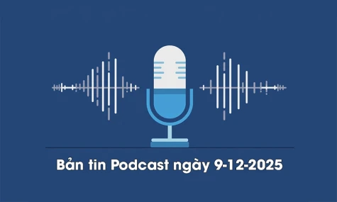 Bản tin Podcast thời sự ngày 9-12-2025