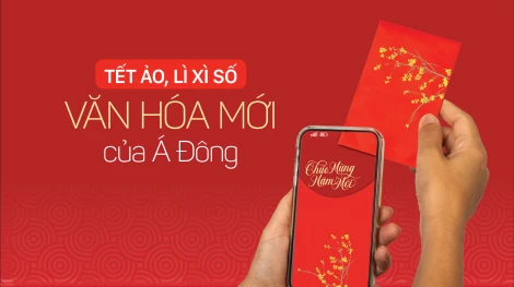Tết ảo, lì xì số: Văn hóa mới của Á Đông