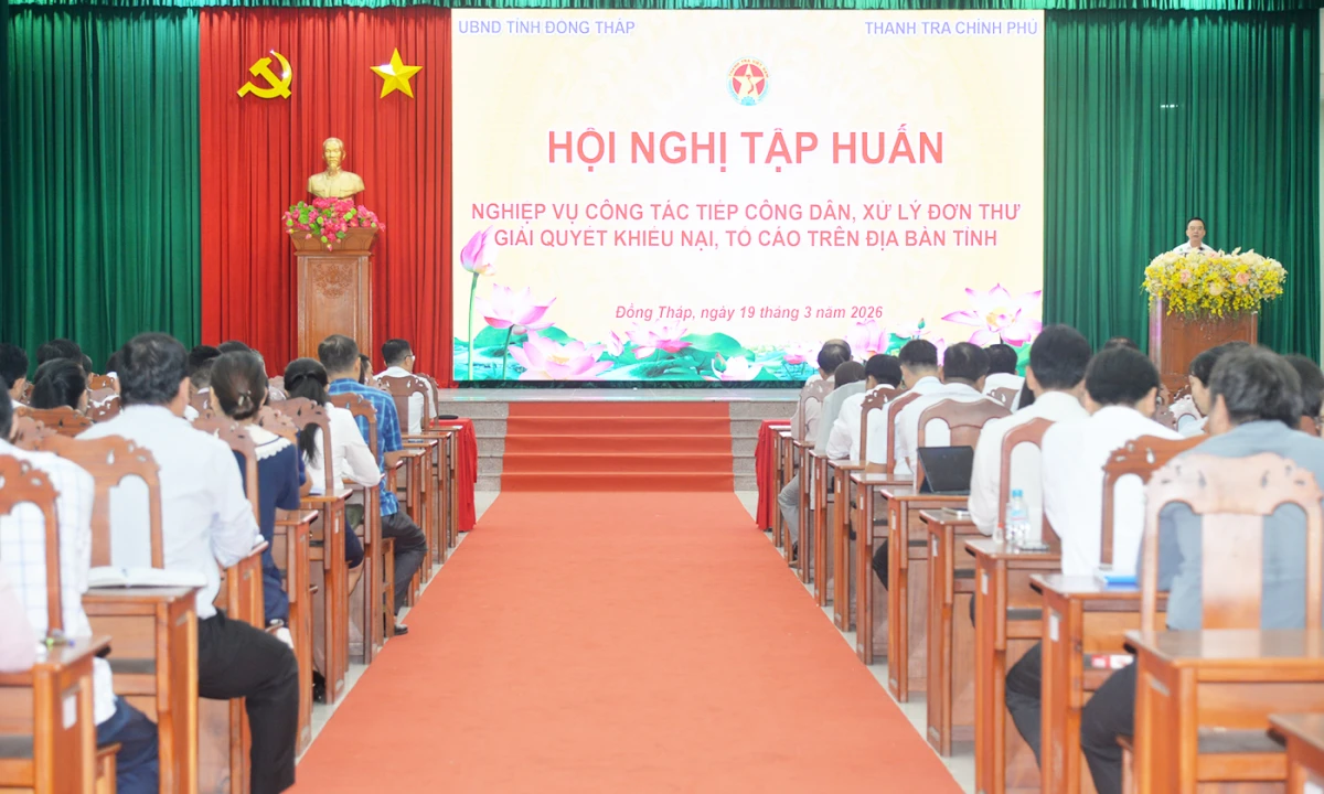 Đồng Tháp: Tập huấn nghiệp vụ công tác tiếp công dân, xử lý đơn thư, giải quyết khiếu nại, tố cáo