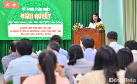 Báo và phát thanh, truyền hình Đồng Tháp học tập, quán triệt Nghị quyết Đại hội đại biểu toàn quốc lần thứ XIV của Đảng