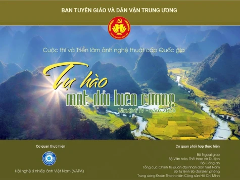 Khởi động Cuộc thi ảnh nghệ thuật cấp quốc gia
“Tự hào một dải biên cương” lần thứ IV