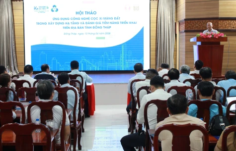 Đồng Tháp: Hội thảo khoa học ứng dụng công nghệ cọc xi-măng trong xây dựng