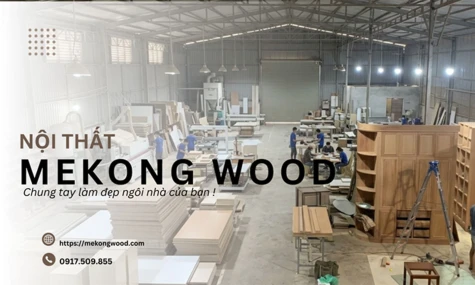 Mekongwood: Định nghĩa lại chuẩn mực nội thất cao cấp tại Đồng Tháp