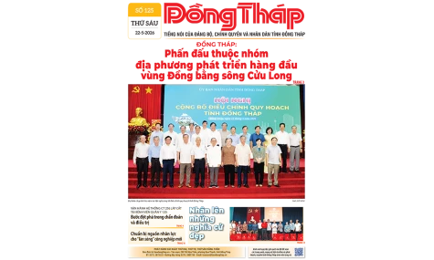 Đón đọc Báo Đồng Tháp số ra ngày 22-5-2026