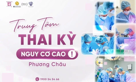 Thêm địa chỉ chăm sóc chuyên sâu cho thai kỳ nguy cơ cao tại Phương Châu