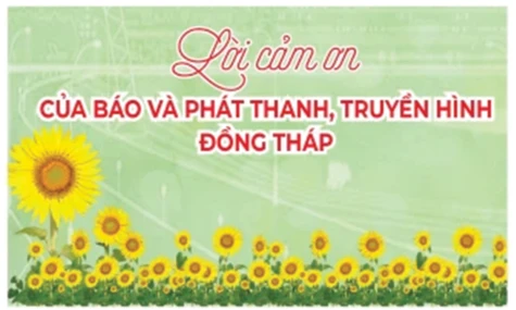 Lời cảm ơn của Báo và phát thanh, truyền hình Đồng Tháp