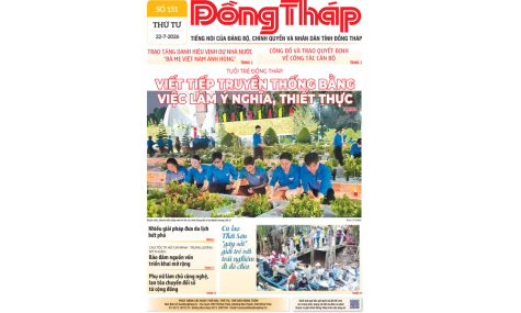 Đón đọc Báo Đồng Tháp số ra ngày 22-7-2026