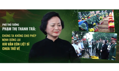 Phó Thủ tướng Phạm Thị Thanh Trà: "Chiến dịch 500 ngày đêm" và khát vọng đưa các liệt sĩ trở về
