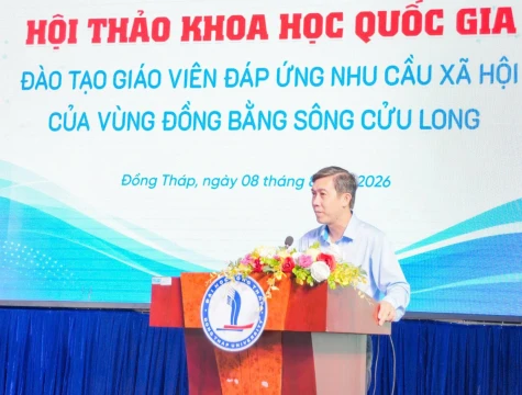 Hội thảo khoa học quốc gia “Đào tạo giáo viên đáp ứng nhu cầu xã hội của vùng Đồng bằng sông Cửu Long”
