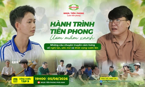 Lan tỏa nghị lực vượt khó của sinh viên qua "Hành trình Tiên Phong - Ươm Mầm Xanh"