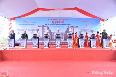 Động thổ Dự án Nhà ở công vụ tỉnh Đồng Tháp